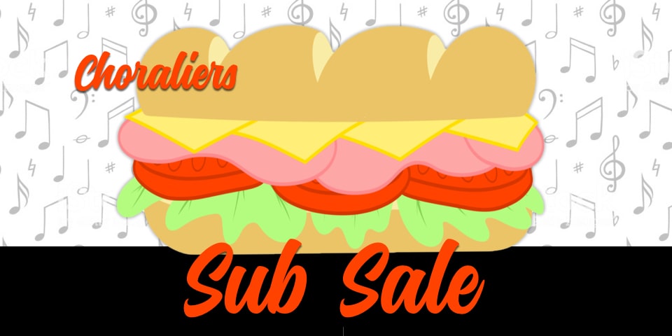 Choraliers Sub Sandwich Sale